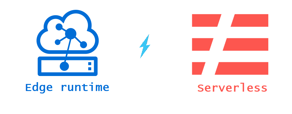 Edge Runtime and compare it with Serverless