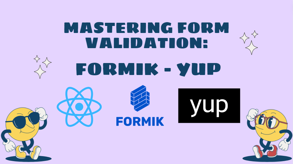 Mastering Form Validation in React: Formik & Yup