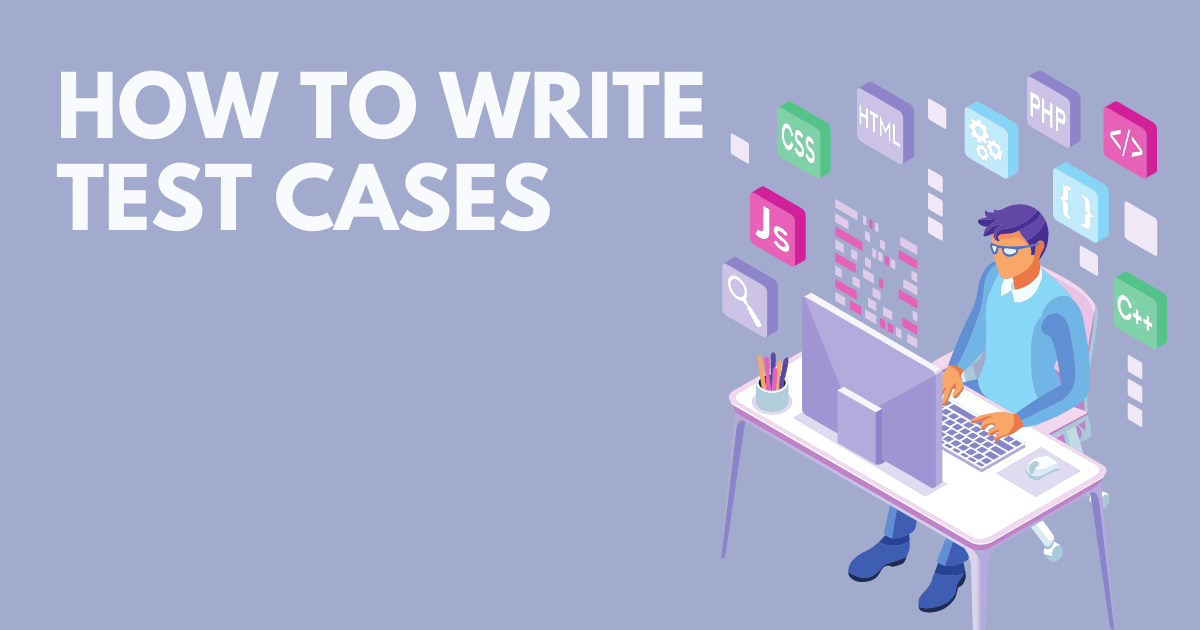 テストケースの作成方法：テストケースの書き方とは？