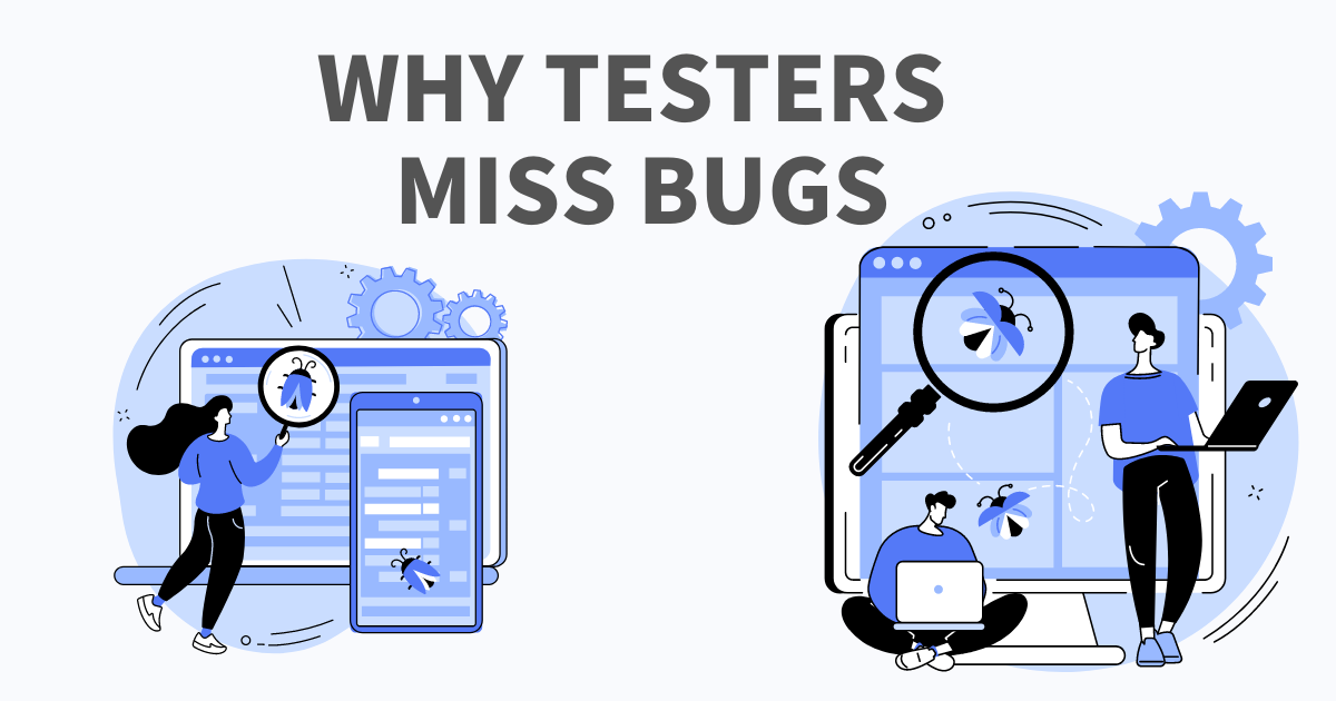 テスト実行者がバグを見逃してしまう原因