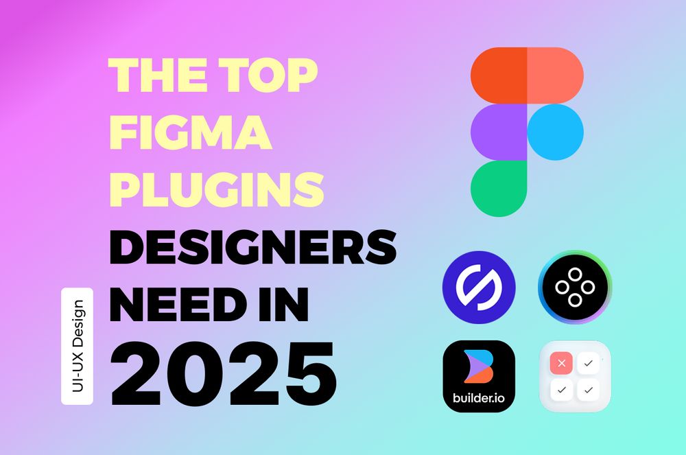 The top Figma Plugins Designers need in 2025