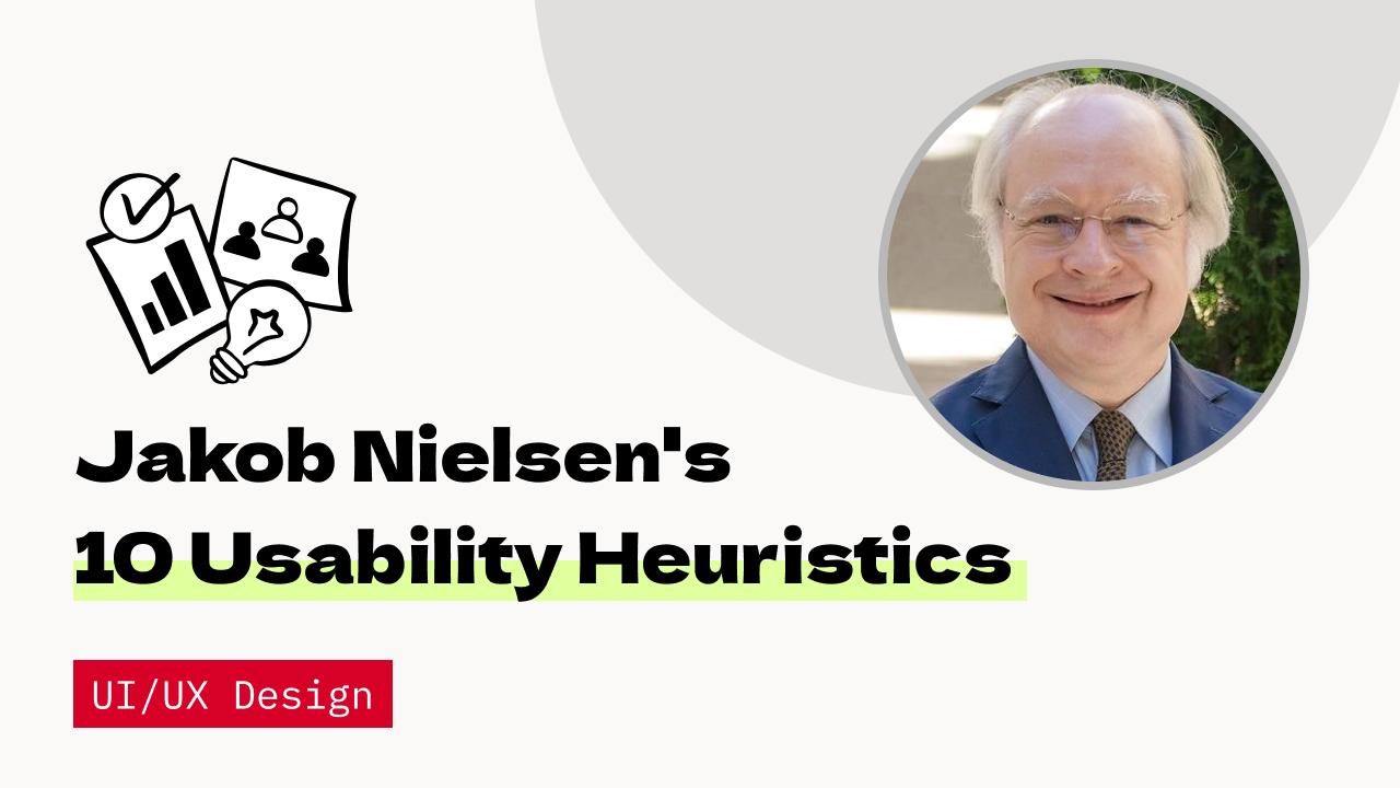Applying Jakob Nielsen's 10 Usability Heuristics for Better UX Design
