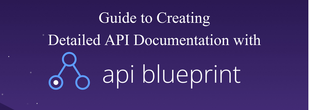 Guide to Creating Detailed API Documentation with API Blueprint