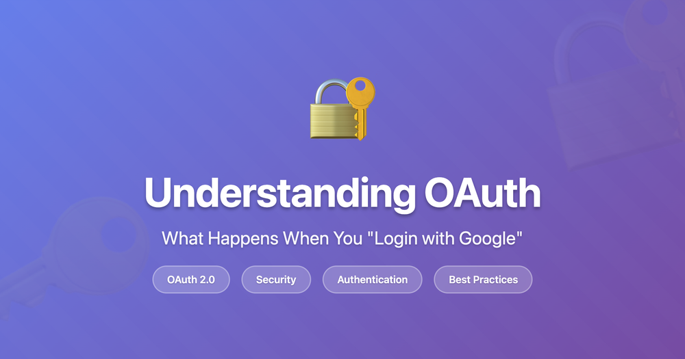 Understanding OAuth: What Happens When You "Login with Google"
