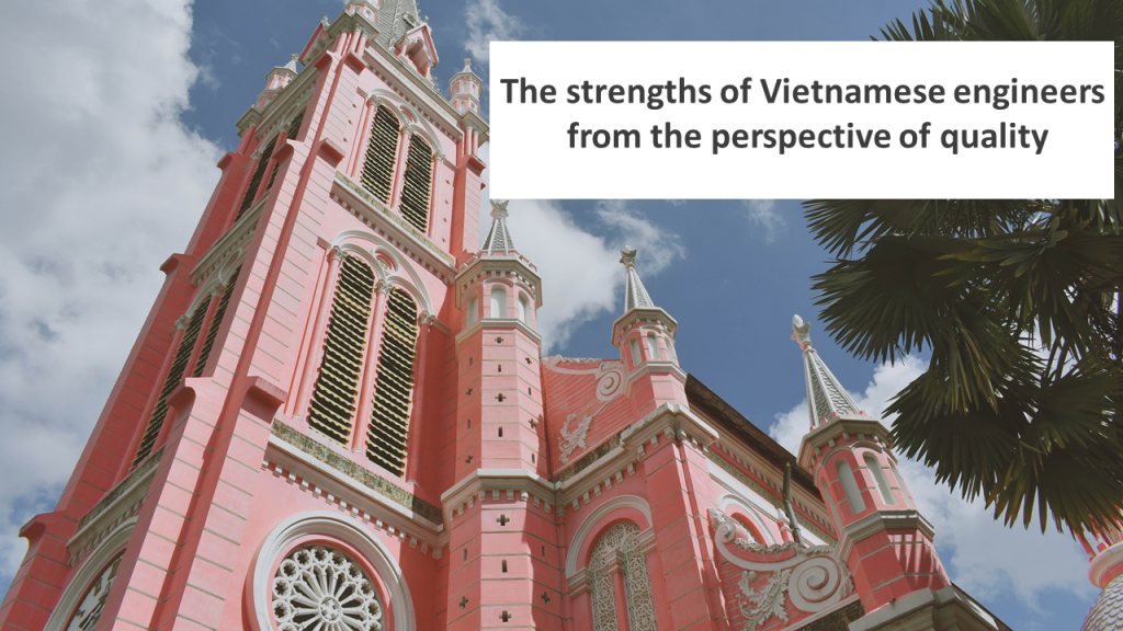 What are the Strengths of Vietnamese Engineers from the Perspective of Quality?