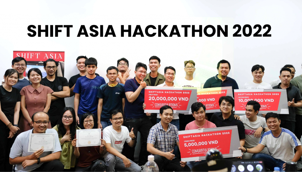 SHIFT ASIA HACKATHON 2022 SUCCESSFULLY HELD