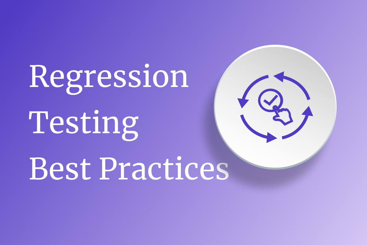 What are the best practices for Regression Testing?