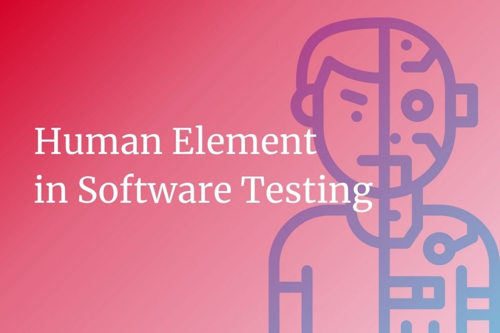 Automation Meets Intuition: Why Humans Matter in Software Testing