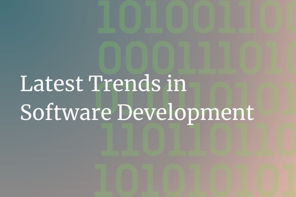 The Top Software Development Trends Shaping 2025