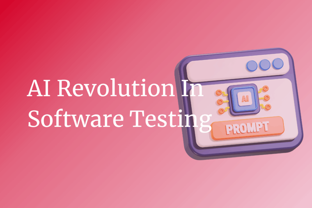 The AI Revolution in Software Testing and Quality Assurance