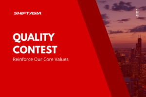 SHIFT ASIA Hosts First-ever Quality Contest, Reinforcing “Crazy for Quality” Company Culture